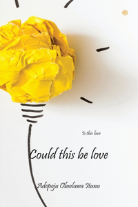 Could this be love