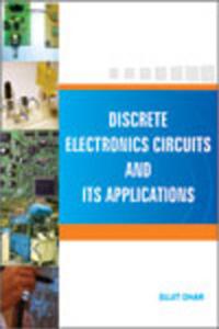 Discrete Electronics Circuits And Its Applications