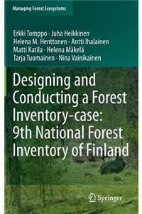 Designing and Conducting a Forest Inventory - Case: 9th National Forest Inventory of Finland