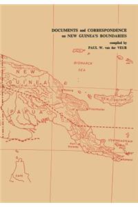 Documents and Correspondence on New Guinea’s Boundaries