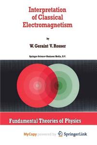 Interpretation of Classical Electromagnetism