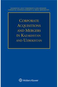 Corporate Acquisitions and Mergers in Kazakhstan and Uzbekistan