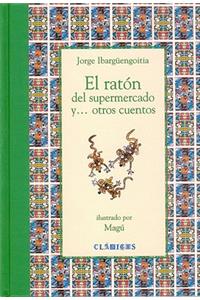 El Raton del Supermercado Y...Otros Cuentos