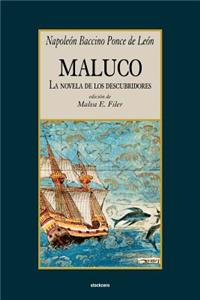 Maluco, la novela de los descubridores