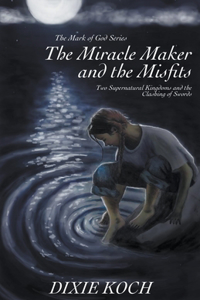 Miracle Maker and the Misfits