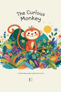 Curious Monkey And Other Bilingual Italian-English Stories for Kids