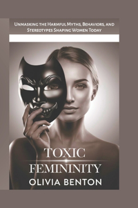 Toxic Femininity