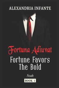 Fortis Fortuna Adiuvat