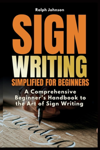 Signwriting Simplified for Beginners