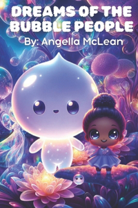 Dreams of The Bubble People