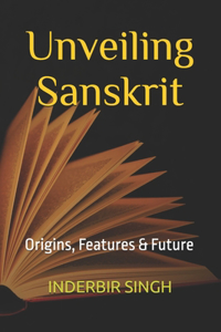 Unveiling Sanskrit