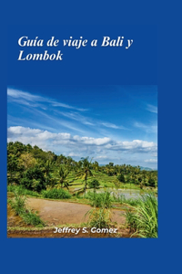 Guía de viaje a Bali y Lombok 2024
