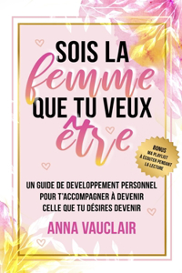 Sois la femme que tu veux être