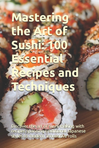 Mastering the Art of Sushi