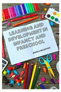 Learning and Development in Infancy and Preschool