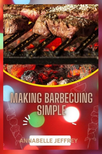 Making Barbecuing Simple