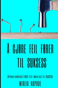 Å gjøre feil fører til suksess