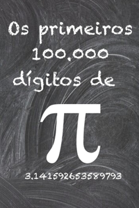 Os primeiros 100.000 dígitos de Pi