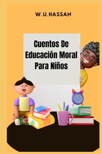 Cuentos De Educación Moral Para Niños