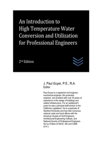 Introduction to High Temperature Water Conversion and Utilization for Professional Engineers