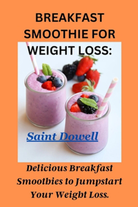 Breakfast Smoothie for Weight Loss