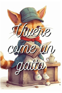 Vivendo come un Gatto