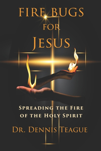 Fire Bugs for Jesus