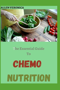 The Essential Guide To CHEMO NUTRITION