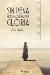 Sin pena pero con mucha gloria