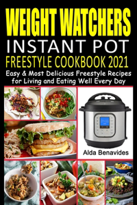 Weight Watchers Instant Pot Freestyle Cookbook 2021