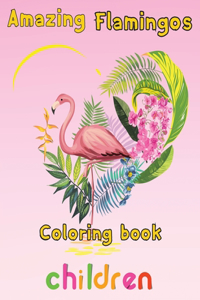 Amazing Flamingos Coloring Book children