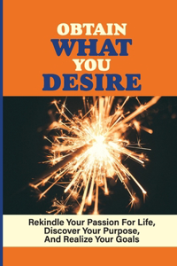 Obtain What You Desire