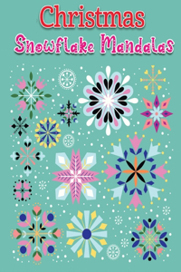 christmas snowflake mandalas: An Adult Coloring Book Featuring Easy, Stress Relieving & beautiful Winter snowflakes Designs To Draw (Coloring Book for Relaxation)