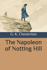 The Napoleon of Notting Hill