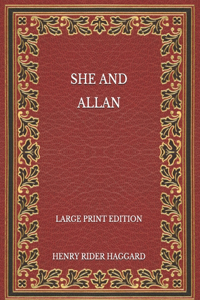 She and Allan - Large Print Edition