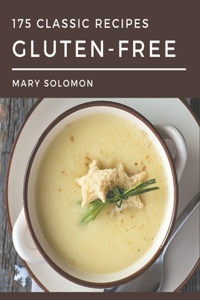 175 Classic Gluten-Free Recipes