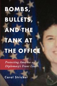Bombs, Bullets, and the Tank at the Office