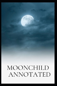 Moonchild Annotated