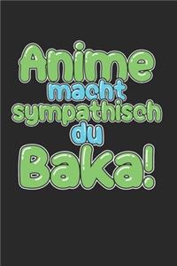Anime macht sympathisch du Baka! Skizzenbuch