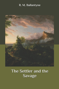 The Settler and the Savage
