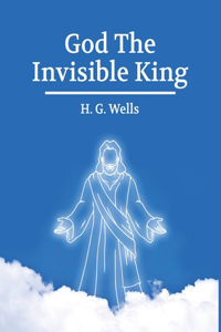 God The Invisible King (Annotated)
