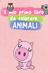 Il mio primo libro da colorare ANIMALI