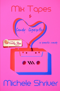 Mix Tapes & Candy Cigarettes