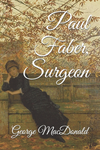 Paul Faber, Surgeon