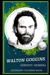 Walton Goggins Legendary Coloring Book
