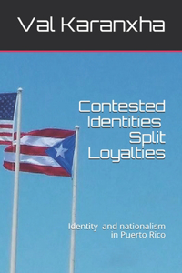 Contested Identities Split Loyalties