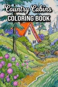 Country Cabins Coloring Book