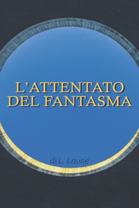 L'attentato del fantasma
