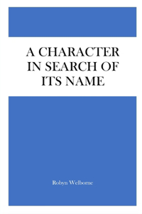 Character In Search Of Its Name
