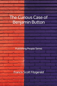 The Curious Case of Benjamin Button - Publishing People Series